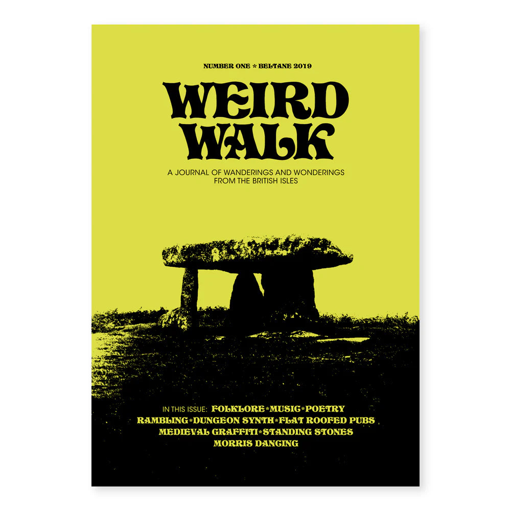 Cover of "Weird Walk Zine Magazine Issue 1" featuring an ancient stone structure with text about British landscape lore, folklore, music, poetry, and more.