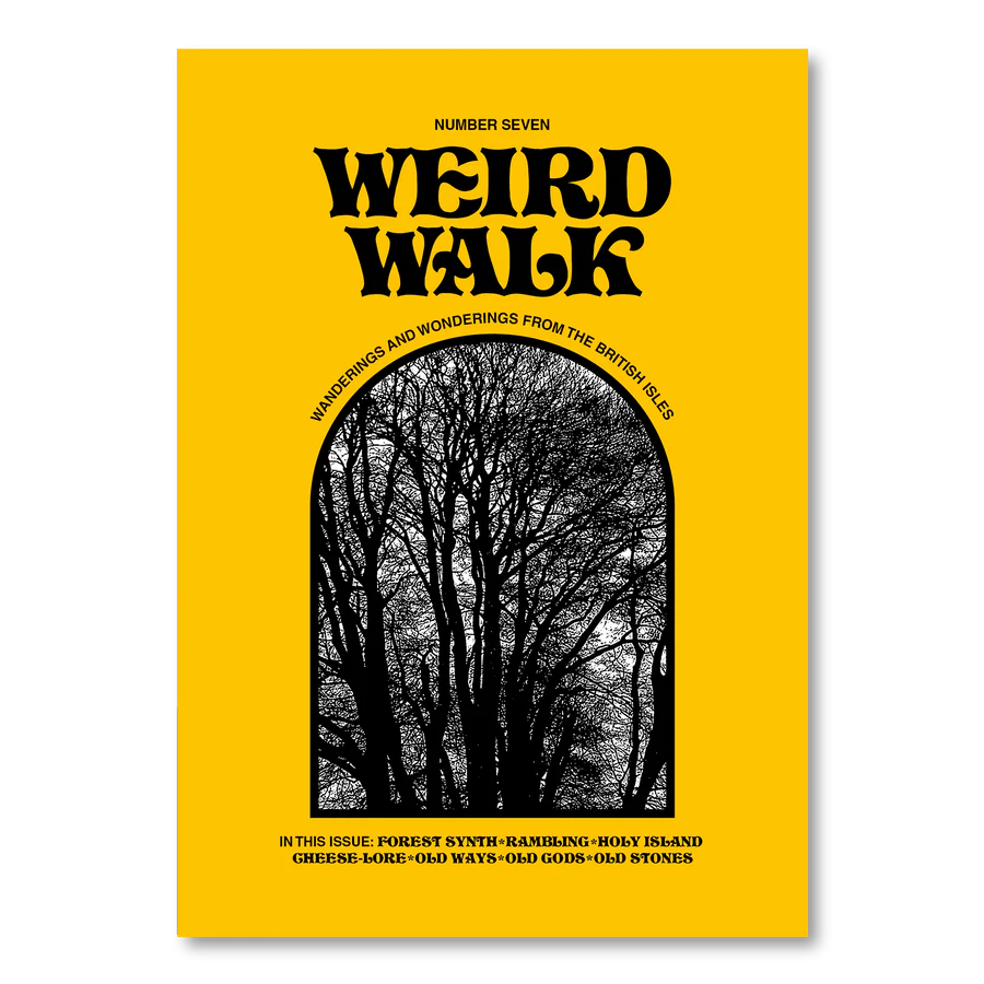 This captivating Yellow book cover features a black tree silhouette and the title "Weird Walk." The subtext reads, "Wanderings and Wonderings from the British Isles." Delve into folklore and ancient sites with this intriguing Weird Walk Zine Magazine Issue 7.