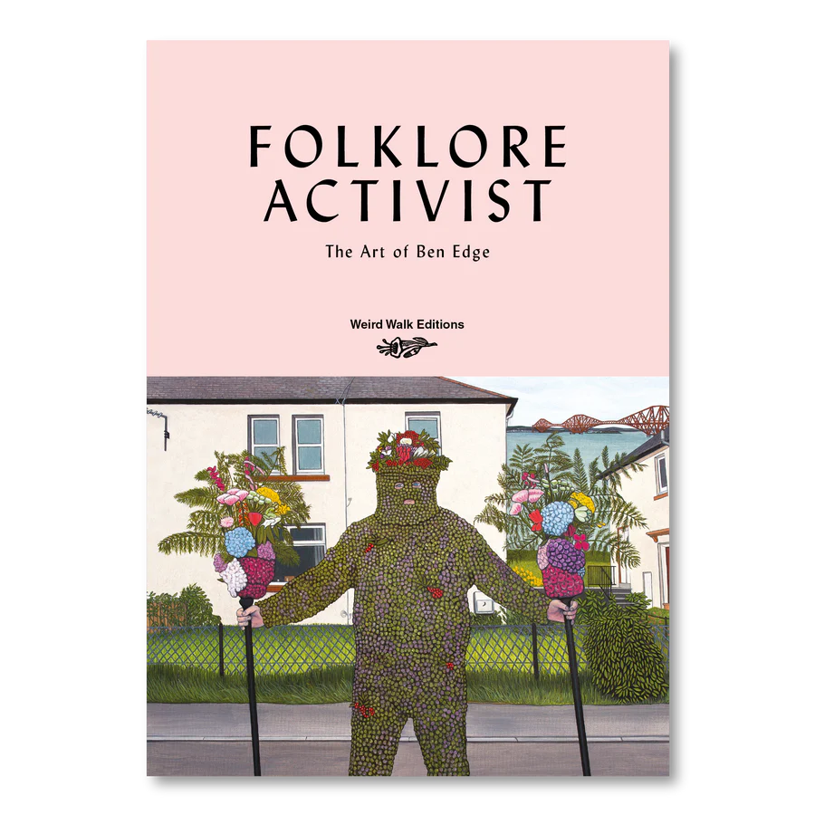 The cover of the Weird Walk Zine Magazine titled "Ben Edge / Folklore Activist" features a person adorned with foliage and holding two floral arrangements, capturing elements from Ben Edge's paintings and British folklore.